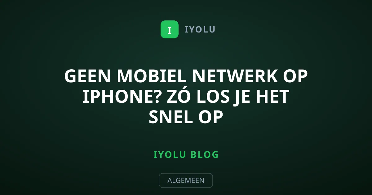 Geen mobiel netwerk op iPhone? Zó los je het snel op